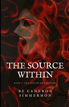 Paperback The Source Within: Book I: The Leepyr of Edenbore Book