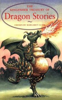 The Kingfisher Treasury of Dragon Stories (The Kingfisher Treasury of Stories) - Book  of the Kingfisher Treasury Of Stories
