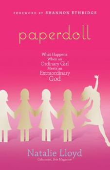 Paperback Paperdoll: What Happens When an Ordinary Girl Meets an Extraordinary God Book
