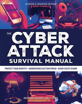 Paperback Cyber Attack Survival Manual: From Identity Theft to the Digital Apocalypse: And Everything in Between 2020 Paperback Identify Theft Bitcoin Deep Web Book