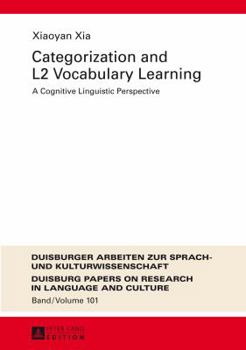 Hardcover Categorization and L2 Vocabulary Learning: A Cognitive Linguistic Perspective Book