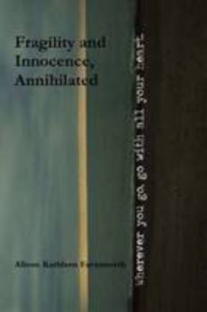 Paperback Fragility and Innocence, Annihilated Book