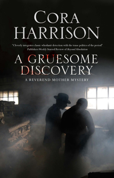 A Gruesome Discovery - Book #4 of the Reverend Mother Mystery