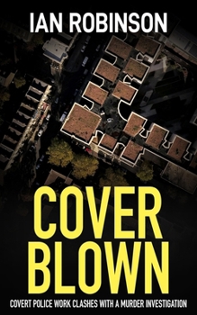 COVER BLOWN: covert police work clashes with a murder investigation (London detectives Nash and Moretti)