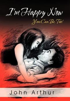 Hardcover I'm Happy Now: You Can Be, Too! Book