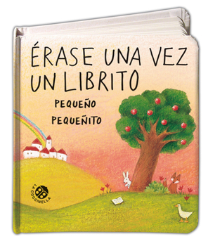 Board book Erase Una Vez Un Librito Pequeño Pequeñito [Spanish] Book