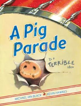 Hardcover A Pig Parade Is a Terrible Idea Book