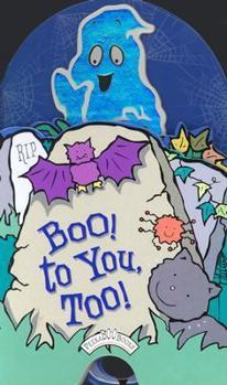 Board book Boo! to You, Too! Book