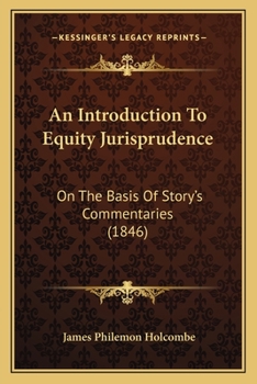 Paperback An Introduction To Equity Jurisprudence: On The Basis Of Story's Commentaries (1846) Book