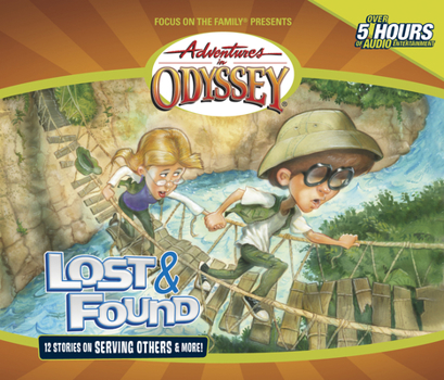 Lost & Found - Book #45 of the Adventures in Odyssey