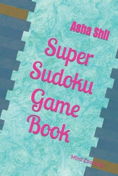 Paperback Super Sudoku Game Book: Mind Zooming Book