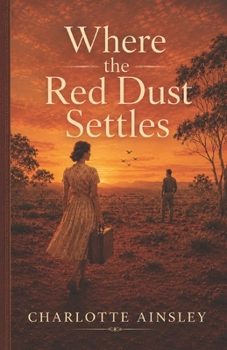 Paperback Where the Red Dust Settles: A Clean Historical Small Town Romance Book