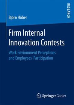 Paperback Firm Internal Innovation Contests: Work Environment Perceptions and Employees' Participation Book