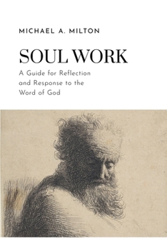 Soul Work (The D. James Kennedy Institute of Reformed Leadership Resources)