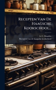 Hardcover Recepten Van De Haagsche Kookschool... [Dutch] Book
