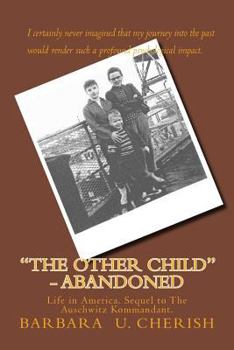 Paperback "The Other Child" - Abandoned: Life in America. Sequel to The Auschwitz Kommandant. Book