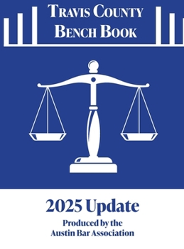 Hardcover 2025 Travis County Bench Book Court Resource Guide Book