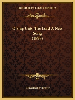 Paperback O Sing Unto The Lord A New Song (1898) Book