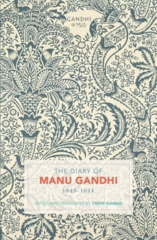 Hardcover The Diary of Manu Gandhi: 1943-1944 Book