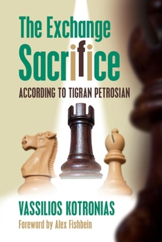 Paperback The Exchange Sacrifice According to Tigran Petrosian Book