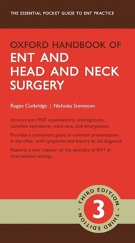 Oxford Handbook of ENT and Head and Neck Surgery - Book  of the Oxford Medical Handbooks