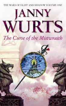 The Curse of the Mistwraith - Book #1 of the Wars of Light and Shadow