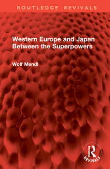 Hardcover Western Europe and Japan Between the Superpowers Book