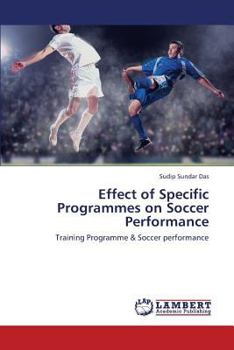 Paperback Effect of Specific Programmes on Soccer Performance Book