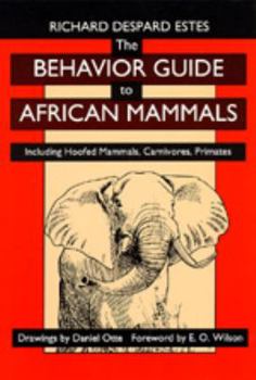 Paperback The Behavior Guide to African Mammals: Including Hoofed Mammals, Carnivores, Primates Book