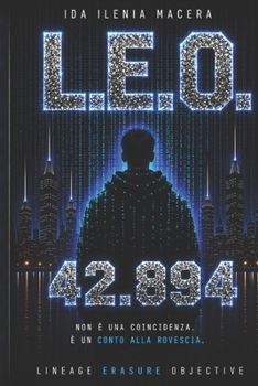 L.E.O.: Lineage Erasure Objective (Italian Edition)