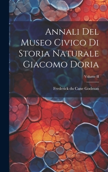 Hardcover Annali del Museo Civico di Storia Naturale Giacomo Doria; Volume II [Catalan] Book