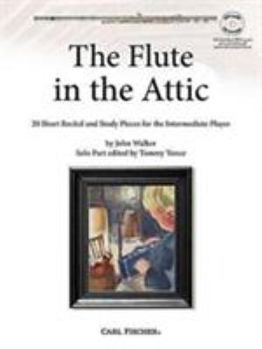 Sheet music The Flute in the Attic: 20 Short Recital and Study Pieces for the Intermediate Player Book