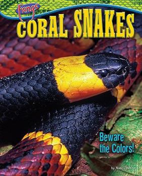 Library Binding Coral Snakes: Beware the Colors! Book