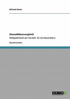 Paperback Steuerbilanzvergleich: Maßgeblichkeit der Handels- für die Steuerbilanz [German] Book