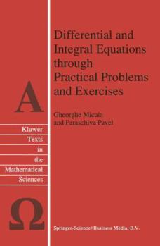 Hardcover Differential and Integral Equations Through Practical Problems and Exercises Book