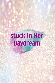 Paperback Stuck In Her Daydream: Notebook Journal Composition Blank Lined Diary Notepad 120 Pages Paperback Pink Glitter Day Dream Book