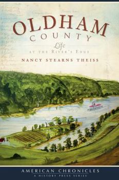 Paperback Oldham County:: Life at the River's Edge Book