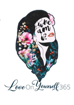 Paperback Who Am I? Love On Yourself 365 Book