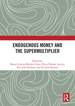 Hardcover Endogenous Money and the Supermultiplier Book