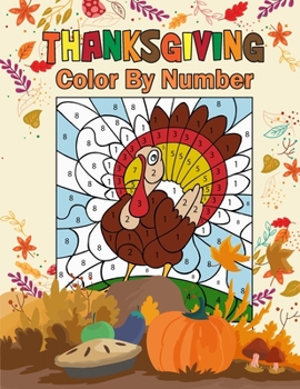 Paperback Thanksgiving Color by Number: Activity Book for Kids Book
