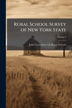 Paperback Rural School Survey of New York State; Volume 6 [Large Print] Book