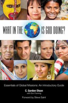 Paperback What in the World Is God Doing?: An Introduction to World Missions Book