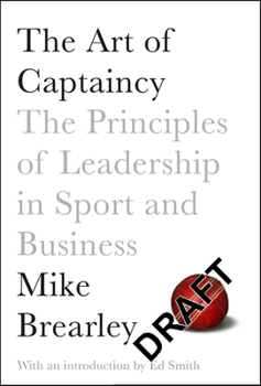 Paperback The Art of Captaincy: What Sport Teaches Us About Leadership Book