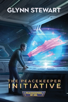 The Peacekeeper Initiative (Peacekeepers of Sol) - Book #2 of the Peacekeepers of Sol