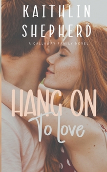 Paperback Hang On To Love Book