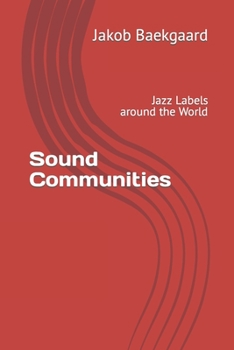 Paperback Sound Communities: Jazz Labels around the World Book