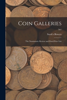 Paperback Coin Galleries: The Numismatic Review and Fixed Price List; 3n1 Book