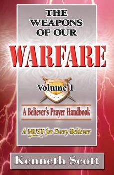 Paperback The Weapons of Our Warfare: Volume 1 Book