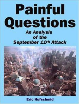 Paperback Painful Questions: An Analysis Of The Sept. 11th Attack Book