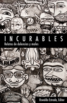 Paperback Incurables: Relatos de dolencias y males [Spanish] Book